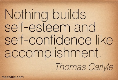 nothing-builds-self-esteem-and-self-confidence-like-accomplishment-confidence-quote